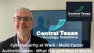 Cybersecurity at Work - Multi Factor Authentication - What it is and How it Works