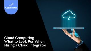 Cloud Computing Bonus Video - What to Look For When Hiring a Cloud Integrator