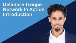 Delanore Troupe Introduction